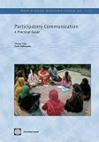 Participatory communication : a practical guide