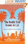 The Bodhi Tree Grows in L.A.: Tales of a Buddhist Monk in America