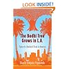 The Bodhi Tree Grows in L.A.: Tales of a Buddhist Monk in America
