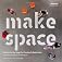 Make space : how to set the stage for creative collaboration
