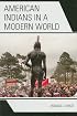American Indians in a Modern World