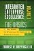Integrated Enterprise Excellence, Vol. I:  The Basics: Golfing Buddies Go Beyond Lean Six Sigma and the Balanced Scorecard