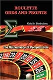 Roulette Odds and Profits: The Mathematics of Complex Bets