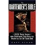 The Bartender's Bible: 1001 Mixed Drinks and Everything You Need to Know to Set Up Your Bar