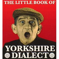 The Little Book of Yorkshire Dialect