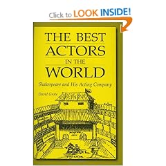 The Best Actors in the World: Shakespeare and His Acting Company (Contributions in Drama & Theatre Studies)