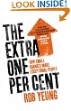 The Extra One Per Cent: How small changes make exceptional people