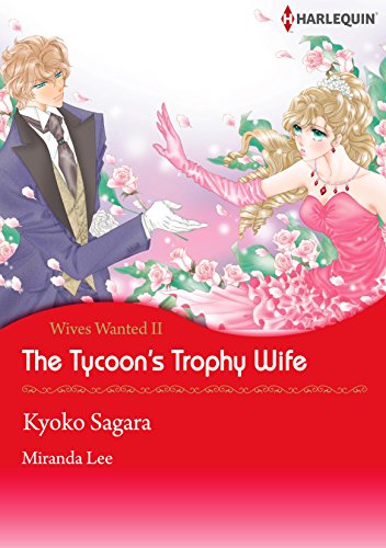 The Tycoon's Trophy Wife - Wives Wanted! 2 (Harlequin comics)