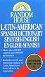 Latin- American Spanish Dictionary: Spanish-English, English-Spanish
