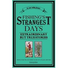 Fishing's Strangest Days: Extraordinary But True Stories (Strangest series) (Strangest series)