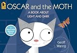 Oscar and the Moth: A Book About Light and Dark (Start With Science)