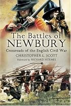 The Battles of Newbury: Crossroads of the English Civil War (Battleground)
