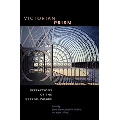 Victorian Prism: Refractions of the Crystal Palace (Victorian Literature & Culture)