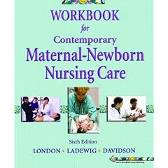 Workbook for Contemporary Maternal-Newborn Nursing Care