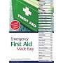 Emergency First Aid Made Easy: An Easy to Understand First Aid Guide