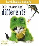 Is It the Same or Different? (Looking at Nature)