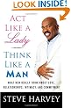 Act Like a Lady, Think Like a Man: What Men Really Think About Love, Relationships, Intimacy, and Commitment