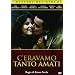 C'Eravamo Tanto Amati