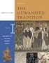 The Humanistic Tradition, Volume 1: Prehistory to the Early Modern World