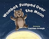 Wombat jumped over the moon