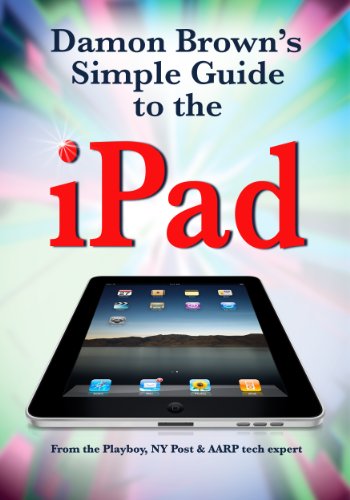 Damon Brown's Simple Guide to the iPad (3G iPad Update)