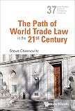 The path of world trade law in the 21st century