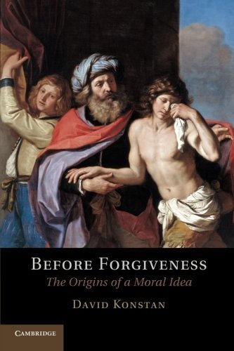 Before Forgiveness: The Origins of a Moral Idea by David Konstan (2012-04-30)