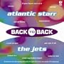 Back To Back - Atlantic Starr and The Jets