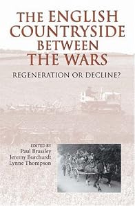 Image of The English Countryside between the Wars: Regeneration or Decline?