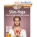 Slim-Yoga mit DVD: Schlank mit Yoga und gesunder Ern�hrung (GU Multimedia)