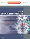 Atlas of Clinical Sleep Medicine: Expert Consult - Online and Print