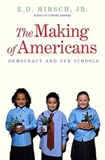 The making of Americans : democracy and our schools