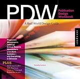 Publication Design Workbook: A Real-World Guide to Designing Magazines, Newspapers, and Newsletters