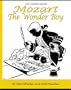 Mozart, The Wonder Boy (Great Composers Series)