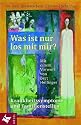 Was ist nur los mit mir? Krankheitssymptome und Familienstellen