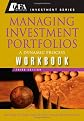 Managing Investment Portfolios Workbook: A Dynamic Process (CFA Institute Investment Series)
