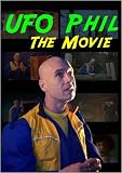 UFO Phil: The Movie