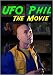 Search : UFO Phil: The Movie