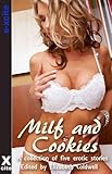 Milf and Cookies : a collection of five erotic stories