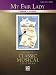 My Fair Lady Vocal Selections (Classic Musical Edition) (Alfred's Classic Musical Editions)