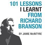 101 Lessons I Learnt From Richard Branson | [Jamie McIntyre]