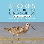 Stokes Field Guide to Bird Songs: Western Region | [Kevin Colver, Donald Stokes, Lillian Stokes]