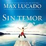 Sin Temor [Without Fear]: Imagina tu vida sin preocupacion