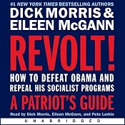 Revolt!: How to Defeat Obama and Repeal His Socialist Programs | [Dick Morris, Eileen McGann]