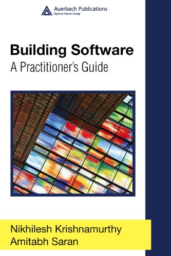 Building Software: A Practitioner's Guide (Applied Software Engineering Series)