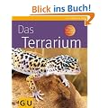 Terrarium. Das (Tierratgeber)