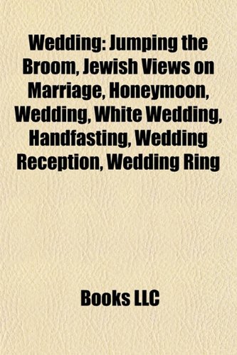 Wedding: Honeymoon, White wedding, Wedding reception, Wedding ring, Wedding customs by country, Vivha, Wedding industry in the United States