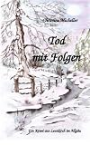 Tod mit Folgen: Leutkircher Krimi