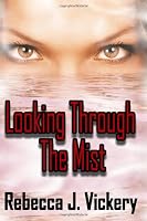 Looking Through The Mist