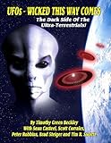 UFOs - Wicked This Way Comes: The Dark Side Of The Ultra-Terrestrials